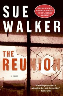 The Reunion: A Novel - Sue Walker