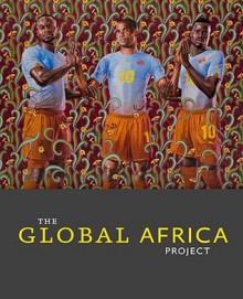 The Global Africa Project - Naomi Beckwith, Leslie King-Hammond