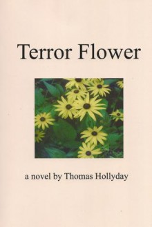 Terror Flower - Thomas Hollyday