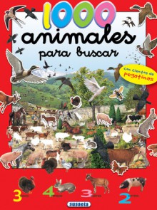 1000 animales para buscar: Con cientos de pegatinas - Susaeta Publishing Inc.