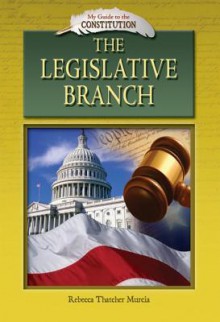 The Legislative Branch - Becky Thatcher