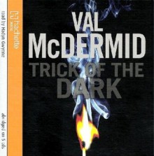 Trick Of The Dark - Val McDermid