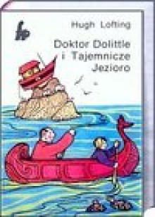 Doktor Dolittle i Tajemnicze Jezioro - Hugh Lofting