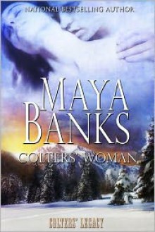 Colters' Woman (Colters' Legacy, #1) - Maya Banks