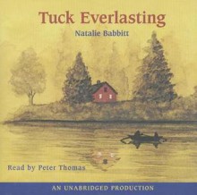 Tuck Everlasting - Natalie Babbitt, Peter Thomas