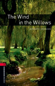 The Wind in the Willows: 1000 Headwords (Oxford Bookworms Library) - Kenneth Grahame