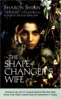 The Shape-Changer's Wife - Sharon Shinn