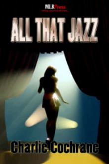 All That Jazz - Charlie Cochrane