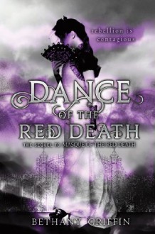 Dance of the Red Death - Bethany Griffin