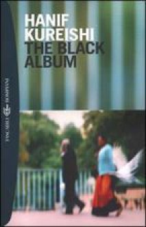 The black album - Hanif Kureishi, Alberto Pezzotta