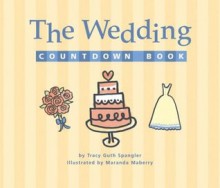 The Wedding Countdown Book and Clock - Tracy Guth Spangler, Maranda Maberry