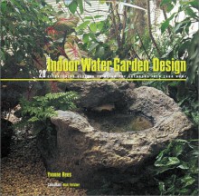 Indoor Water Garden Design - Yvonne Rees