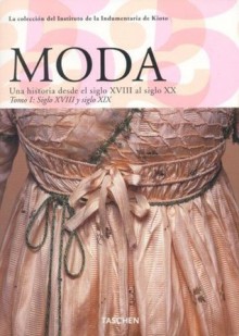 Moda: Desde El Siglo Xviii Al Siglo Xx - Akiko Fukai