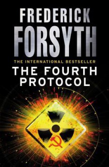 The Fourth Protocol - Frederick Forsyth