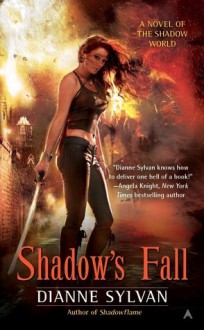 Shadow's Fall (Shadow World, #3) - Dianne Sylvan