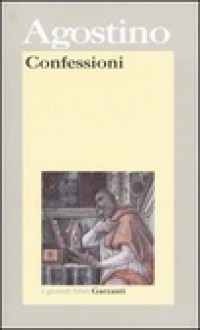 Confessioni - Augustine of Hippo, Roberta De Monticelli