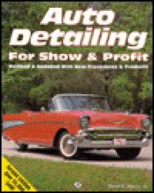 Auto Detailing For Show & Profit - David H. Jacobs, David H. Jacobs Jr.