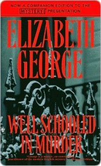 Well-Schooled in Murder (Inspector Lynley #3) - Elizabeth George