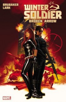 Winter Soldier Vol. 2: Broken Arrow - Ed Brubaker, Michael Lark