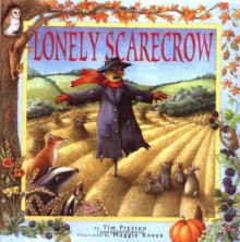 The Lonely Scarecrow - Tim Preston, Maggie Kneen