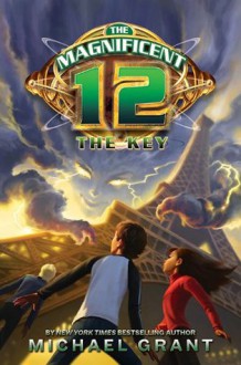 The Magnificent 12: The Key - Michael Grant