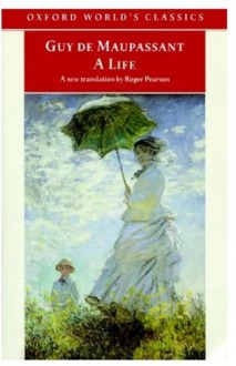 A Life - Guy de Maupassant