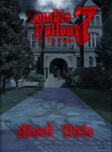 Zombie Fallout 7: For The Fallen - Mark Tufo