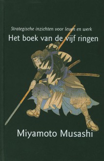 Het Boek van de Vijf Ringen (Hardback) - Miyamoto Musashi, Thomas Cleary, Monica Terpstra