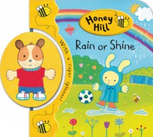 Honey Hill Spinners: Rain or Shine - Dubravka Kolanovic