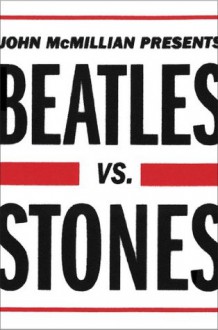 Beatles vs. Stones - John McMillian