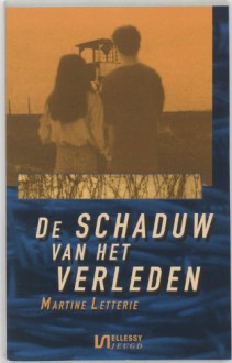 De Schaduw van het verleden - Martine Letterie