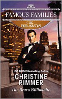 The Bravo Billionaire - Christine Rimmer