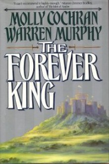 The Forever King - Molly Cochran, Warren Murphy