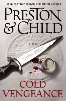 Cold Vengeance (Pendergast, #11) - Douglas Preston, Lincoln Child