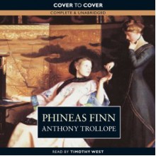 Phineas Finn, the Irish Member - Timothy West, Anthony Trollope