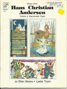 Stories from Hans Christian Andersen: Grade 1-3: Posters & Reproducible Pages - Jo Ellen Moore, Leslie Tryon, Hans Christian Andersen