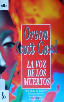 La Voz De Los Muertos: La Saga De Ender - Orson Scott Card