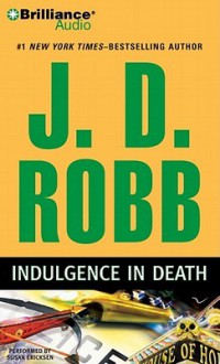 Indulgence in Death - J.D. Robb