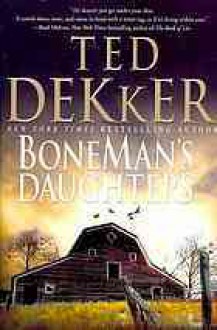 BoneMan's Daughters - Ted Dekker