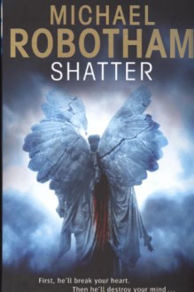 Shatter - Michael Robotham