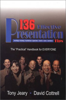 136 Effective Presentation Tips - David Cottrell