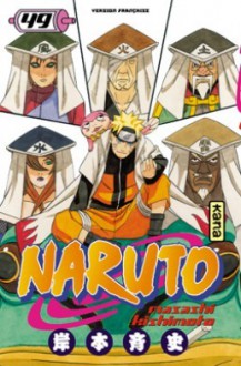 Naruto, Tome 49 (Naruto, #49) - Masashi Kishimoto, Sébastien Bigini