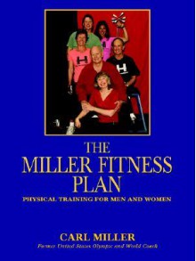 The Miller Fitness Plan - Carl Miller