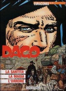 Dago n. 17: La santità, la magia, l'orrore - Robin Wood, Alberto Salinas