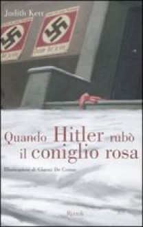 Quando Hitler rubò il coniglio rosa - Judith Kerr, Gianni De Conno, Maria Buitoni Duca