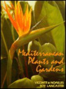 Mediterranean Plants & Gardens - Roy Lancaster