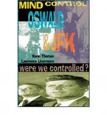 [ Mind Control, Oswald & JFK: Were We Controlled? [ MIND CONTROL, OSWALD & JFK: WERE WE CONTROLLED? ] By Thomas, Kenn ( Author )Aug-01-1997 Paperback - Kenn Thomas