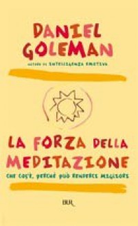 La forza della meditazione - Daniel Goleman