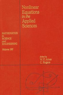 Nonlinear Equations in the Applied Sciences - William F. Ames