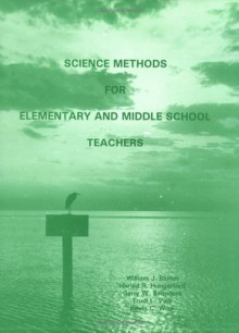 Science Methods For Elementary And Middle School Teachers - William J. Bluhm